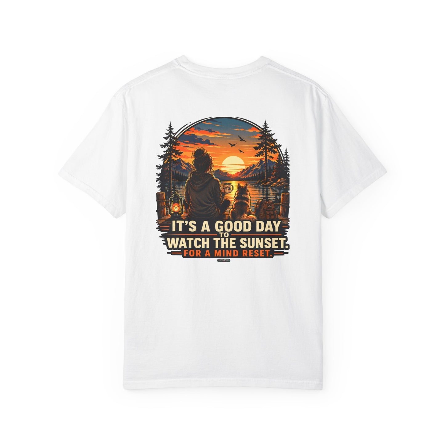 It Is a Good Day To Watch the Sunset For Mind Reset Mountain View T-Shirt