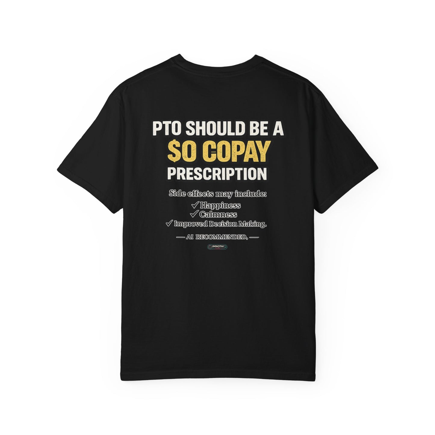 PTO Should Be a 0 Copay T-Shirt — Funny PTO & Work-Life Balance Tee