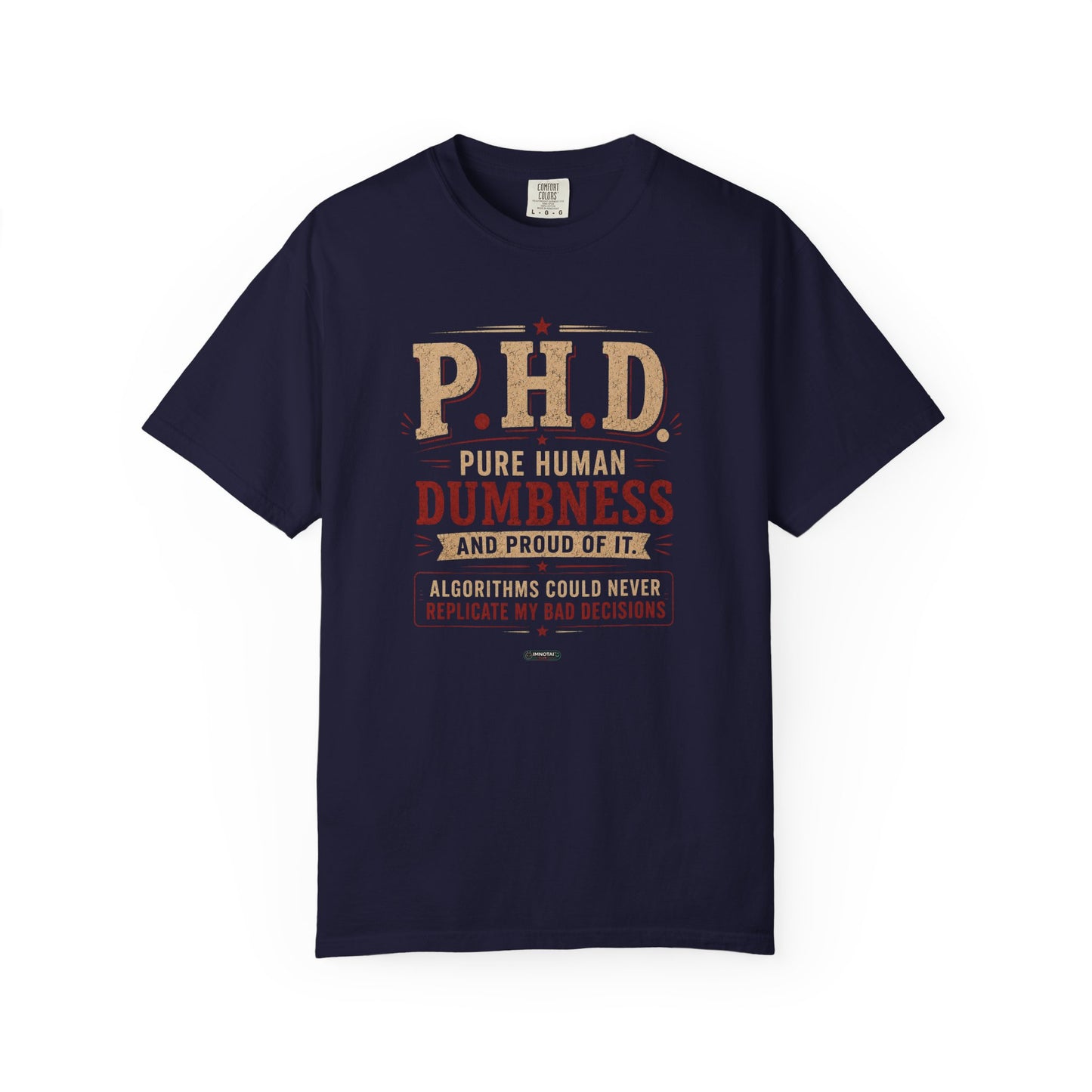 P.H.D. "Pure Human Dumbness" Graphic T-Shirt