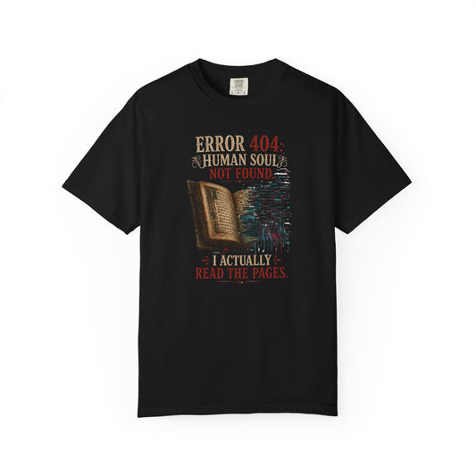 BOOKTee: Error 404: Human Soul Not Found" Vintage Book Lover Tee