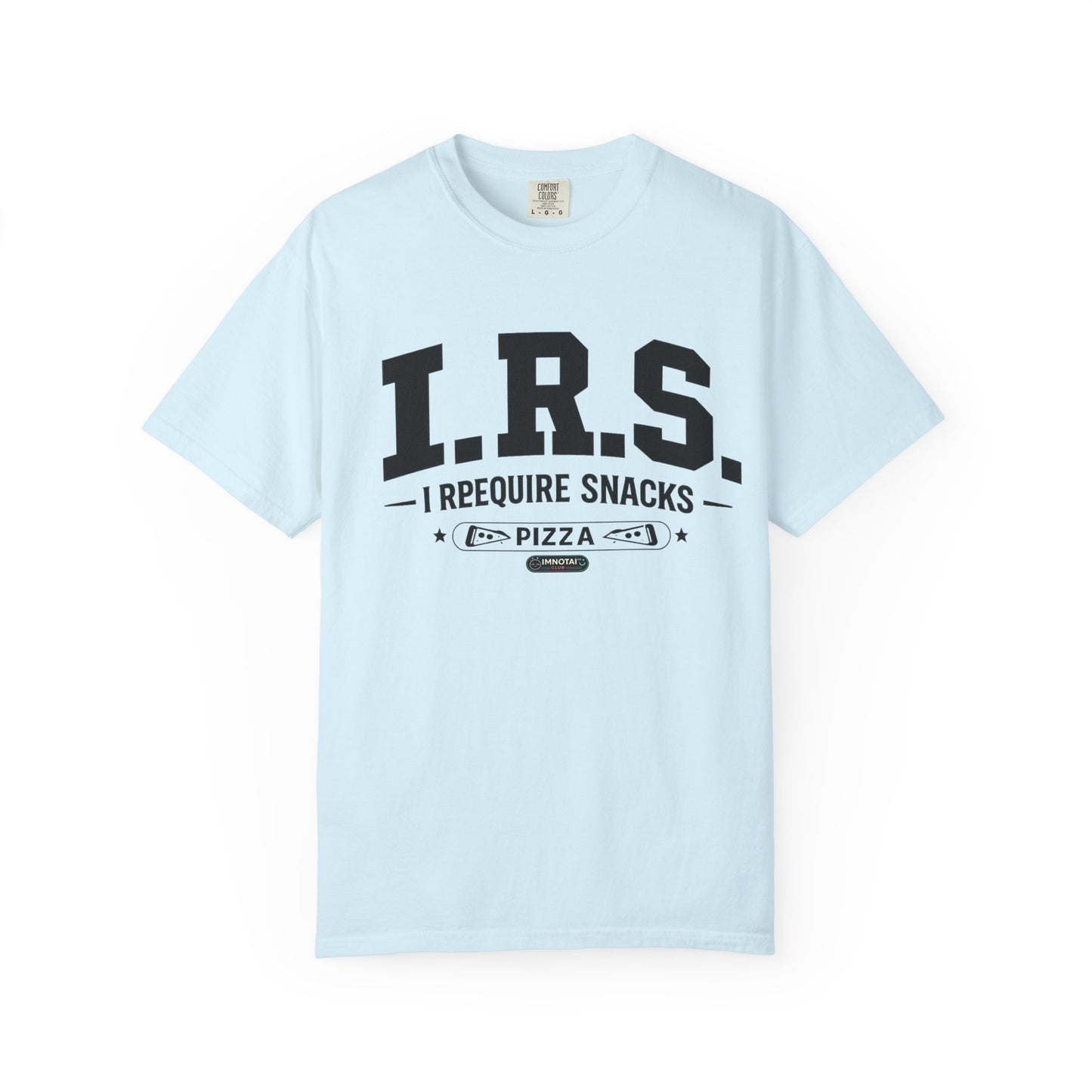 I.R.S. I Require Snacks Pizza T-Shirt