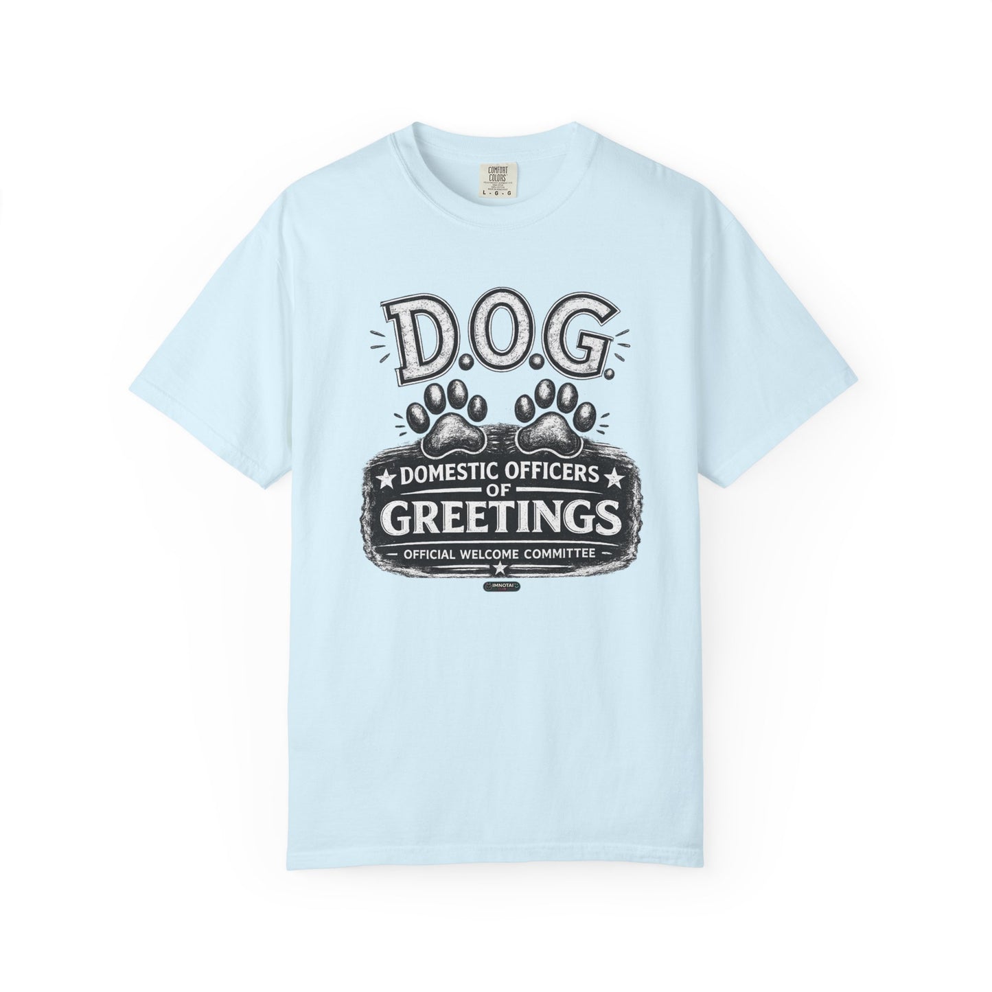 DOG: Domestic Officer of Greetings T-Shirt