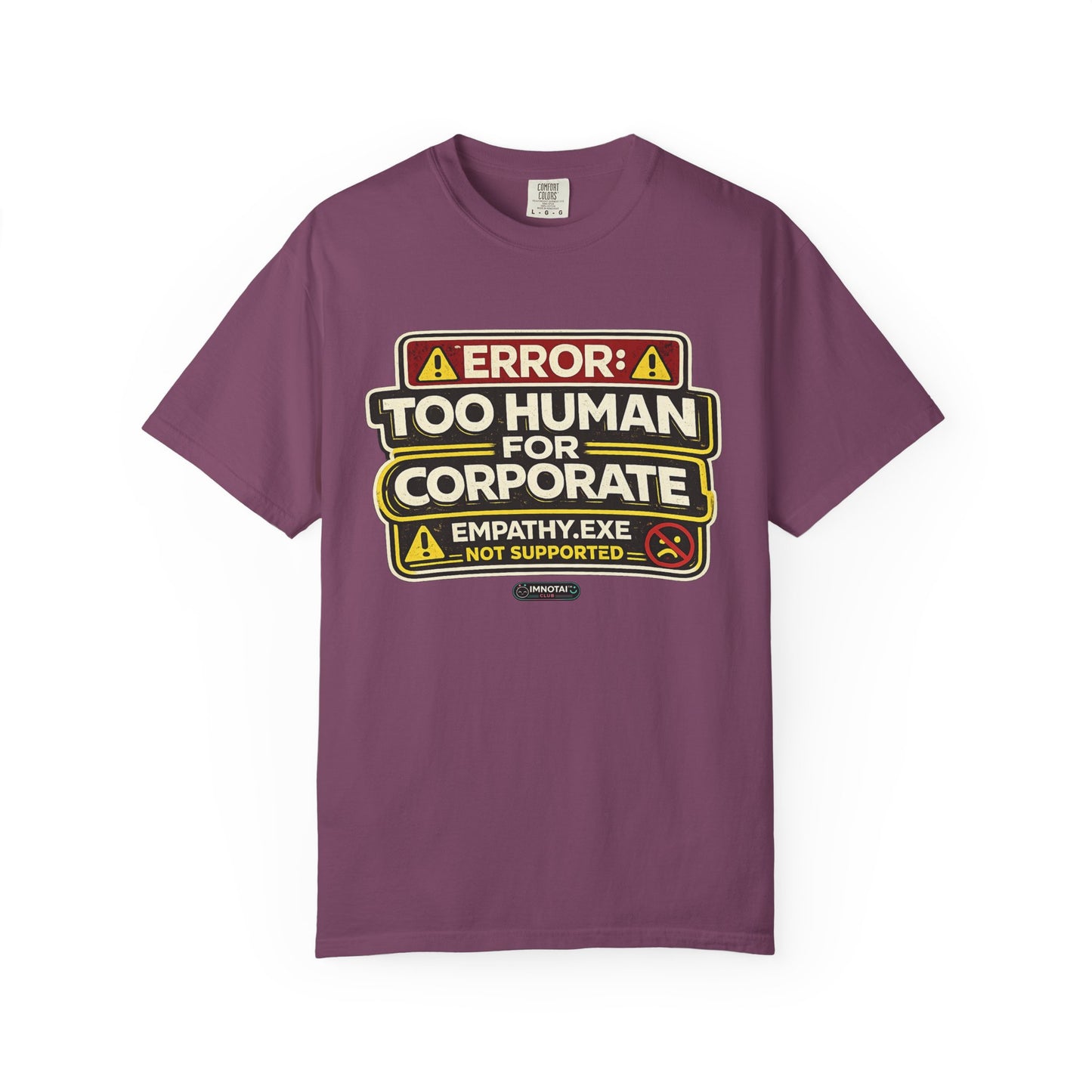 Error: Too Human for Corporate T-Shirt