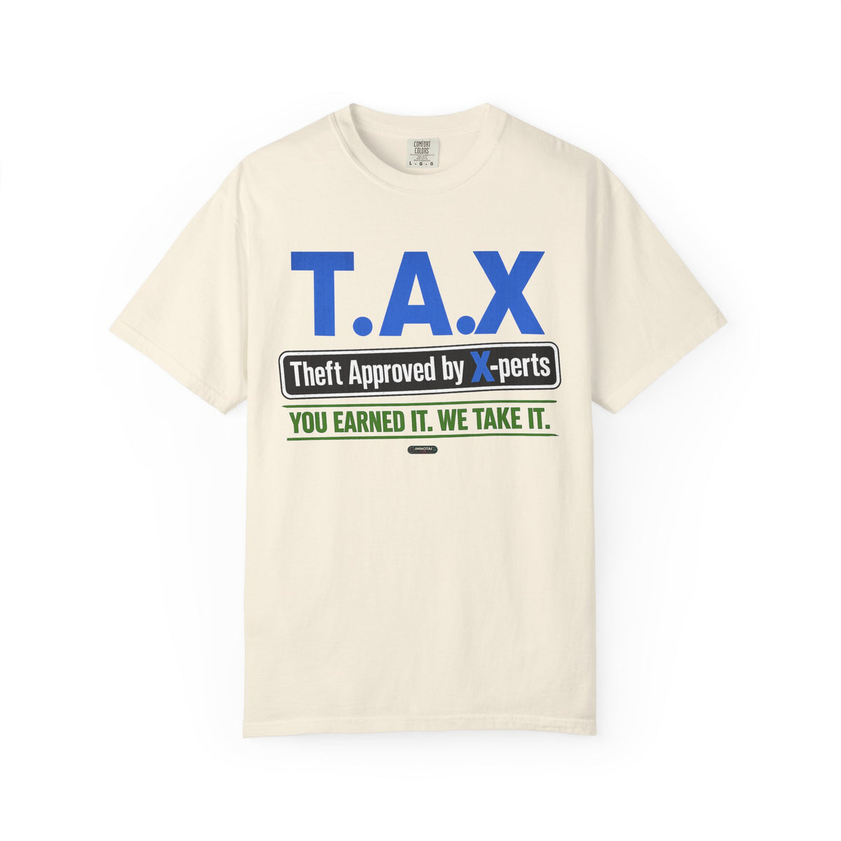 T.A.X. "Theft Approved by Xperts" Graphic Tee