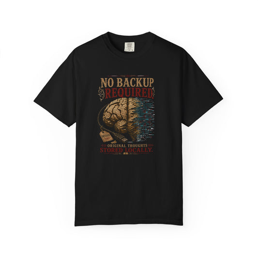 BOOKTee: No Backup Required, Original Thoughts Stored Locally. T-Shirt
