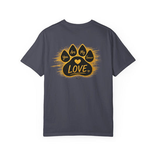 PAWS: 'You Are My Forever Love' T-Shirt