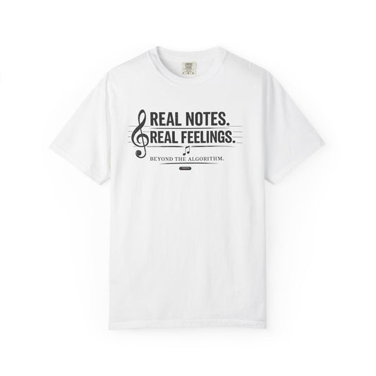 MUSIC: Real Notes, Real Feelings — 'Beyond the Algorithm' T-Shirt