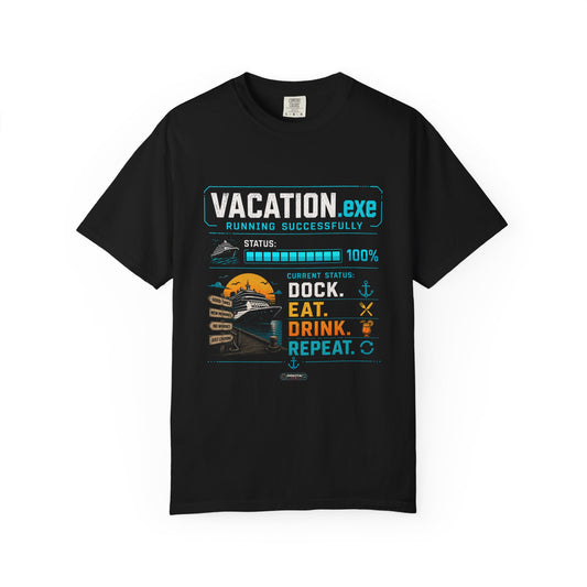 Vacation.exe — Dock. Eat. Drink. Repeat. T-Shirt
