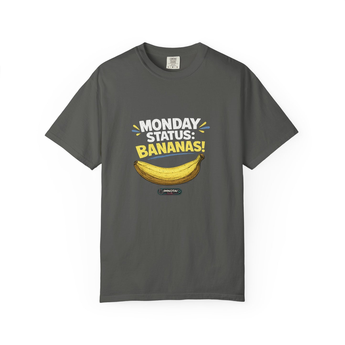 Monday Status: BANANAS T-Shirt