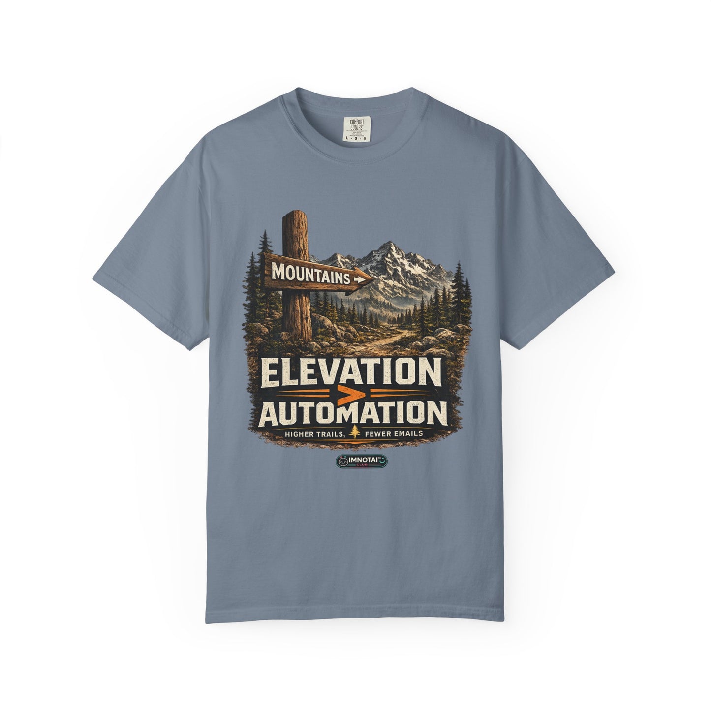 Mountains Elevation is GREATER Than Automation T-Shirt