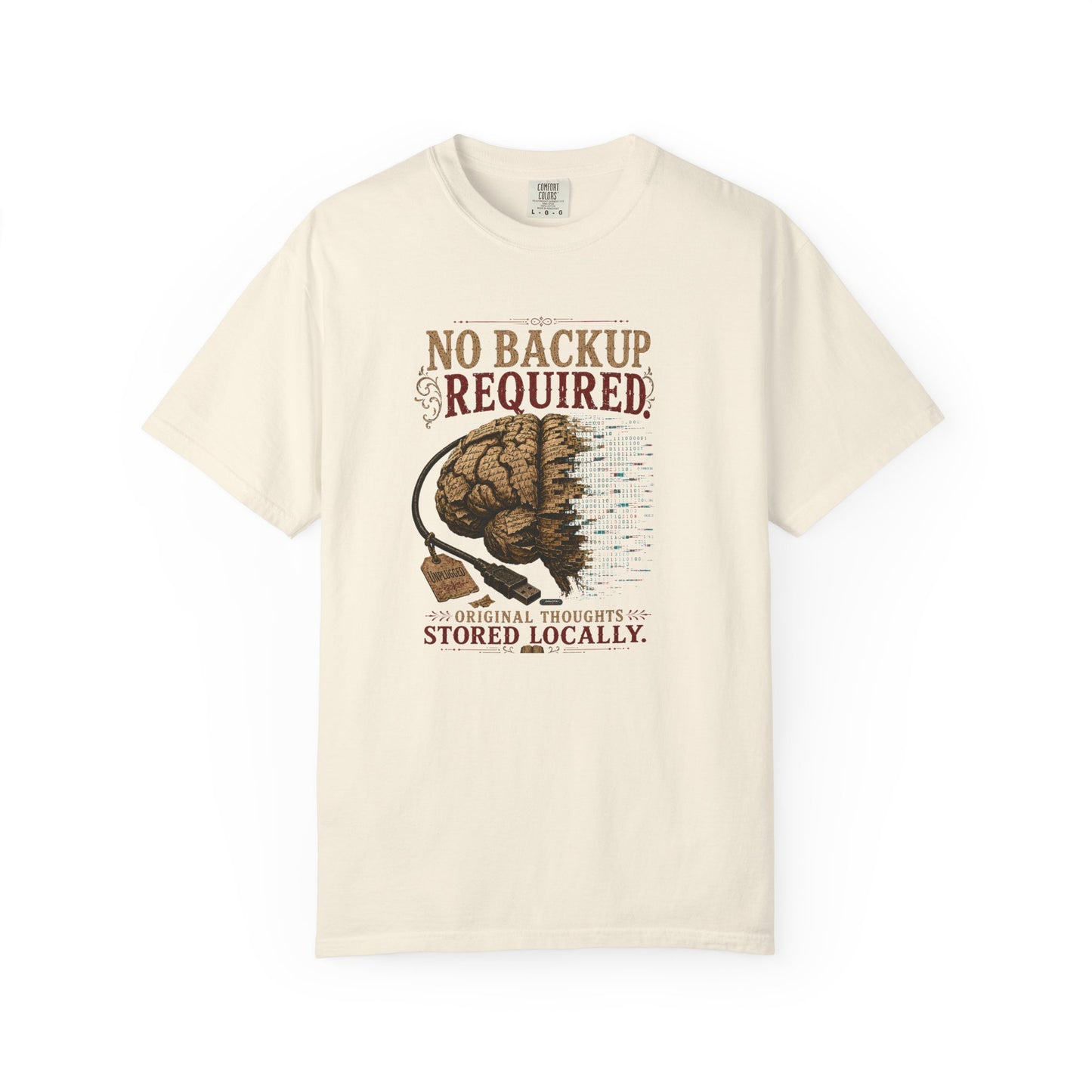 BOOKTee: No Backup Required, Original Thoughts Stored Locally. T-Shirt