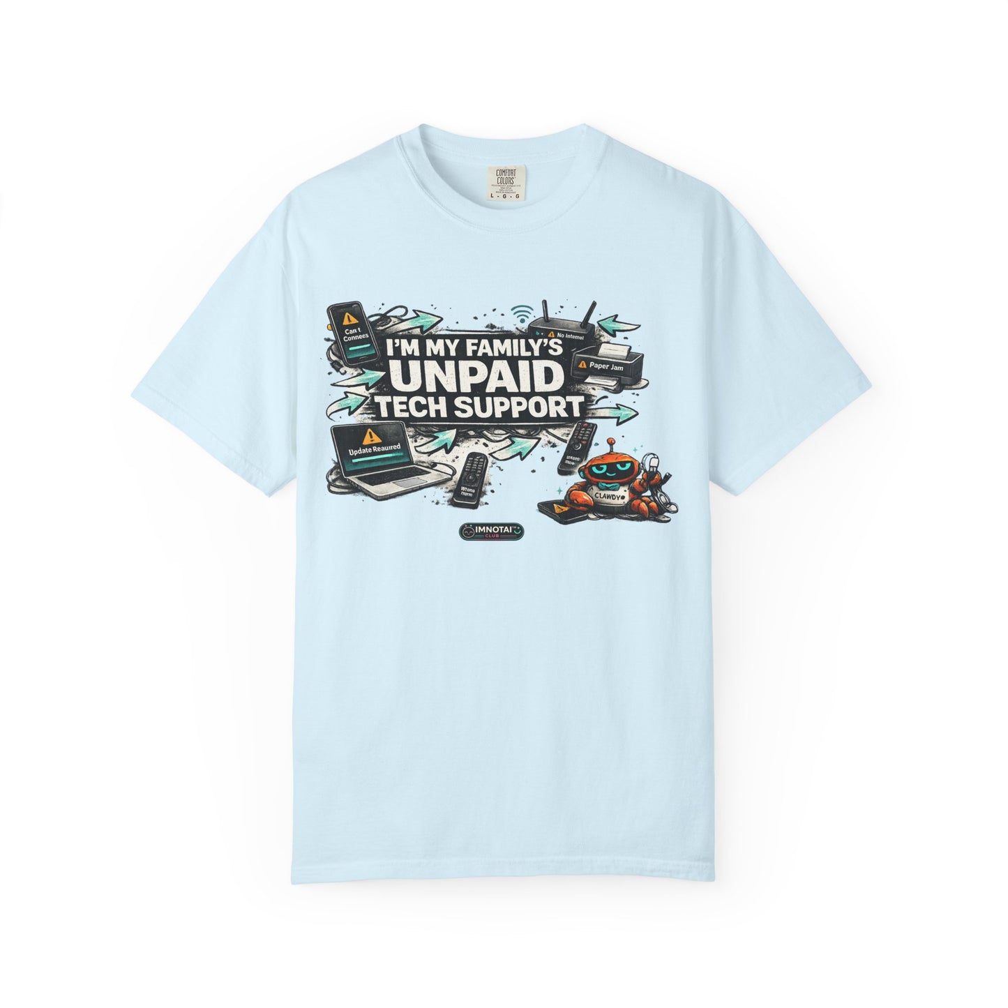 I'm My Family's Unpaid Tech Support T-Shirt