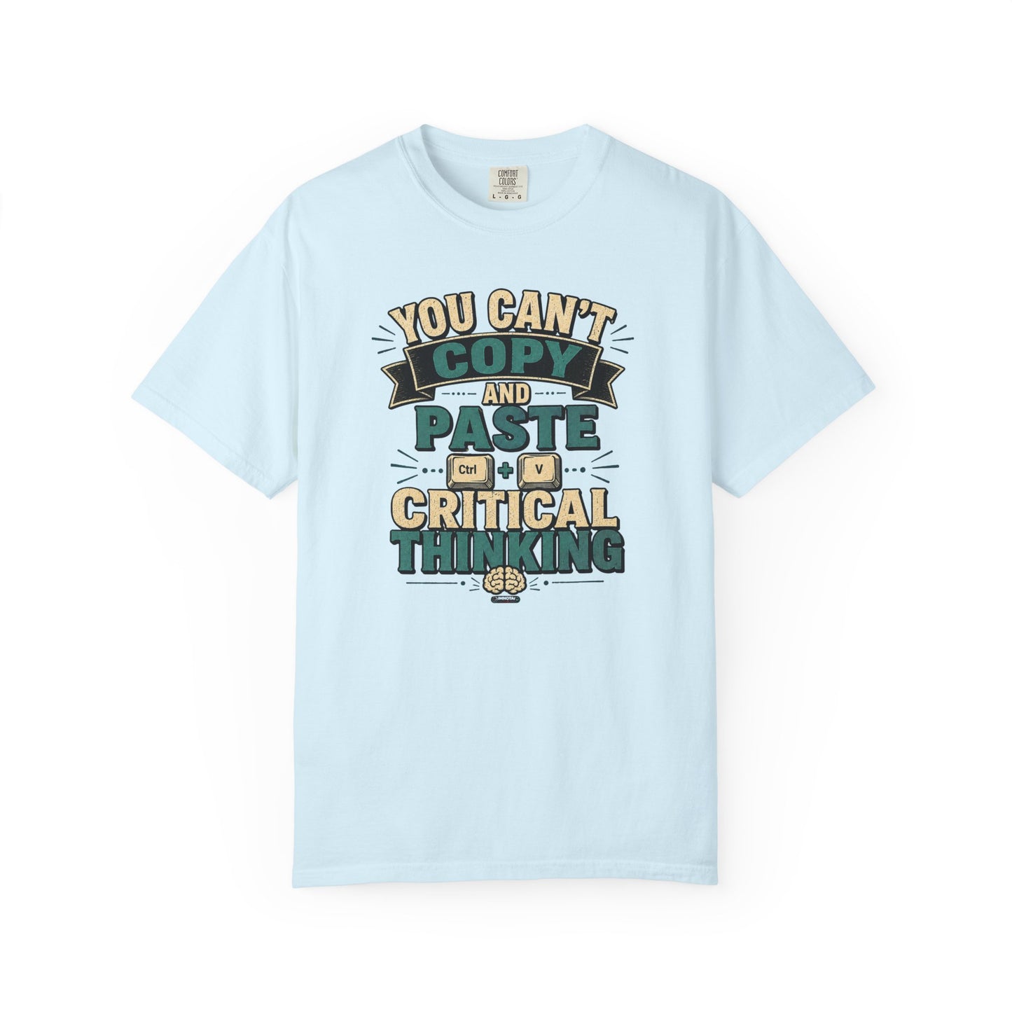 BTS: You Can't Copy and Paste Critical Thinking Graphic Tee