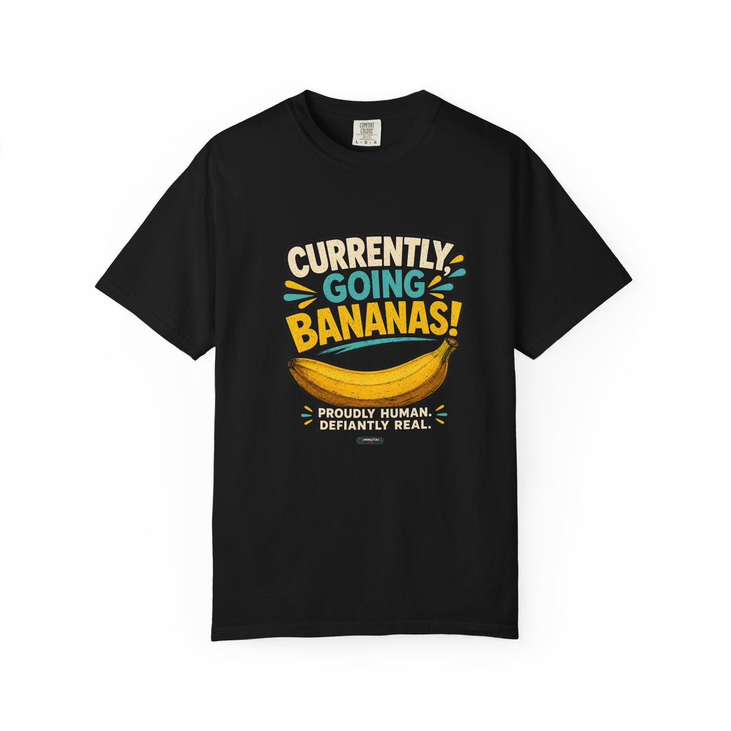 Currently Going Bananas! Graphic T-Shirt