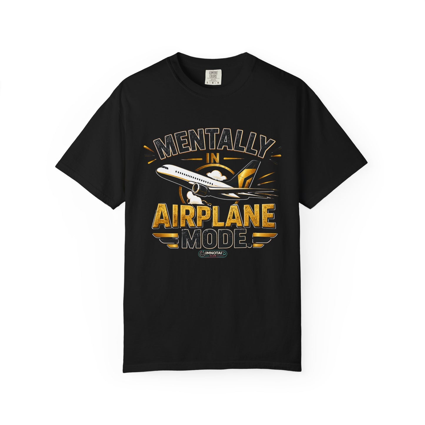 Mentally in Airplane Mode T-Shirt