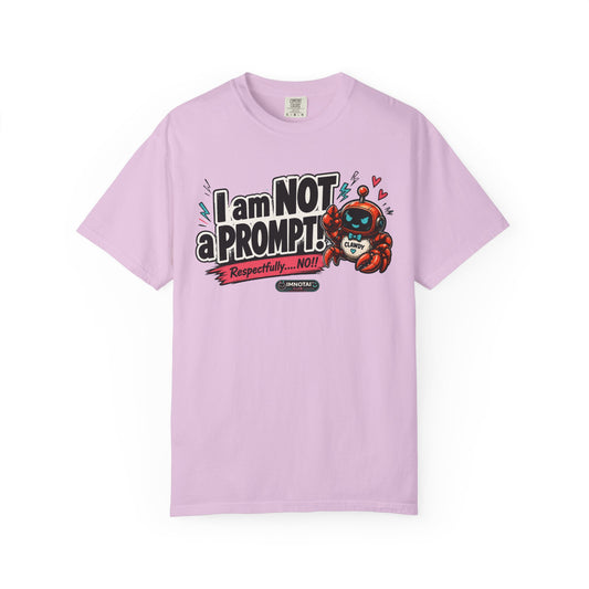 I Am NOT a Prompt — "Respectfully… NO!" T-shirt