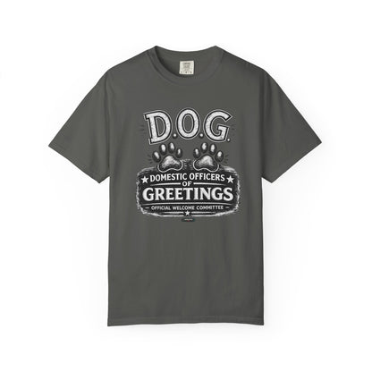 DOG: Domestic Officer of Greetings T-Shirt