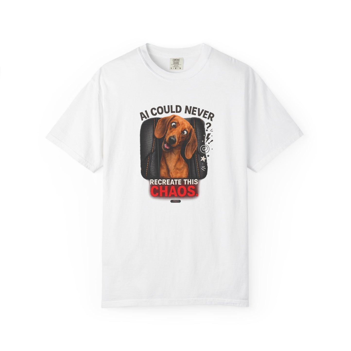 DOG Dachshund: AI Could Never Recreate This Chaos T-Shirt