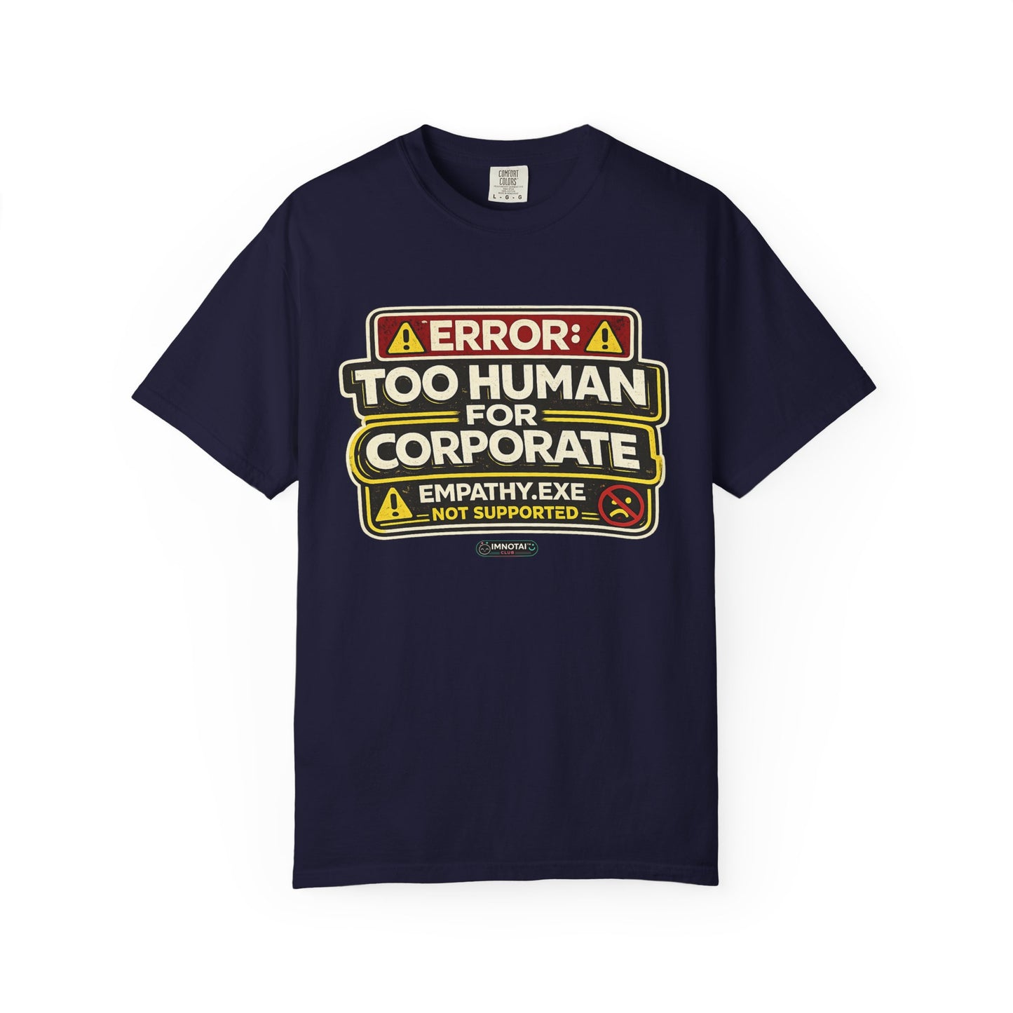 Error: Too Human for Corporate T-Shirt