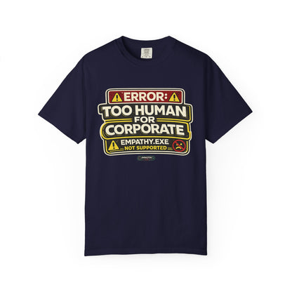 Error: Too Human for Corporate T-Shirt