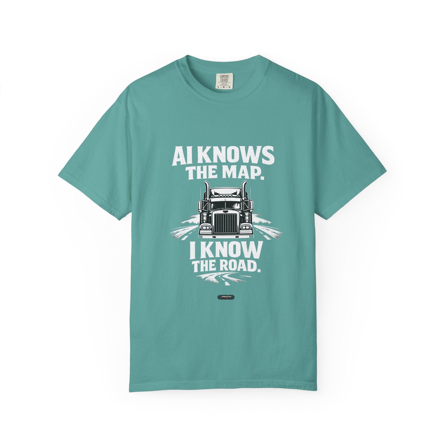 Truck Driver T-Shirt – “AI Knows the Map. I Know the Road.” Graphic Tee