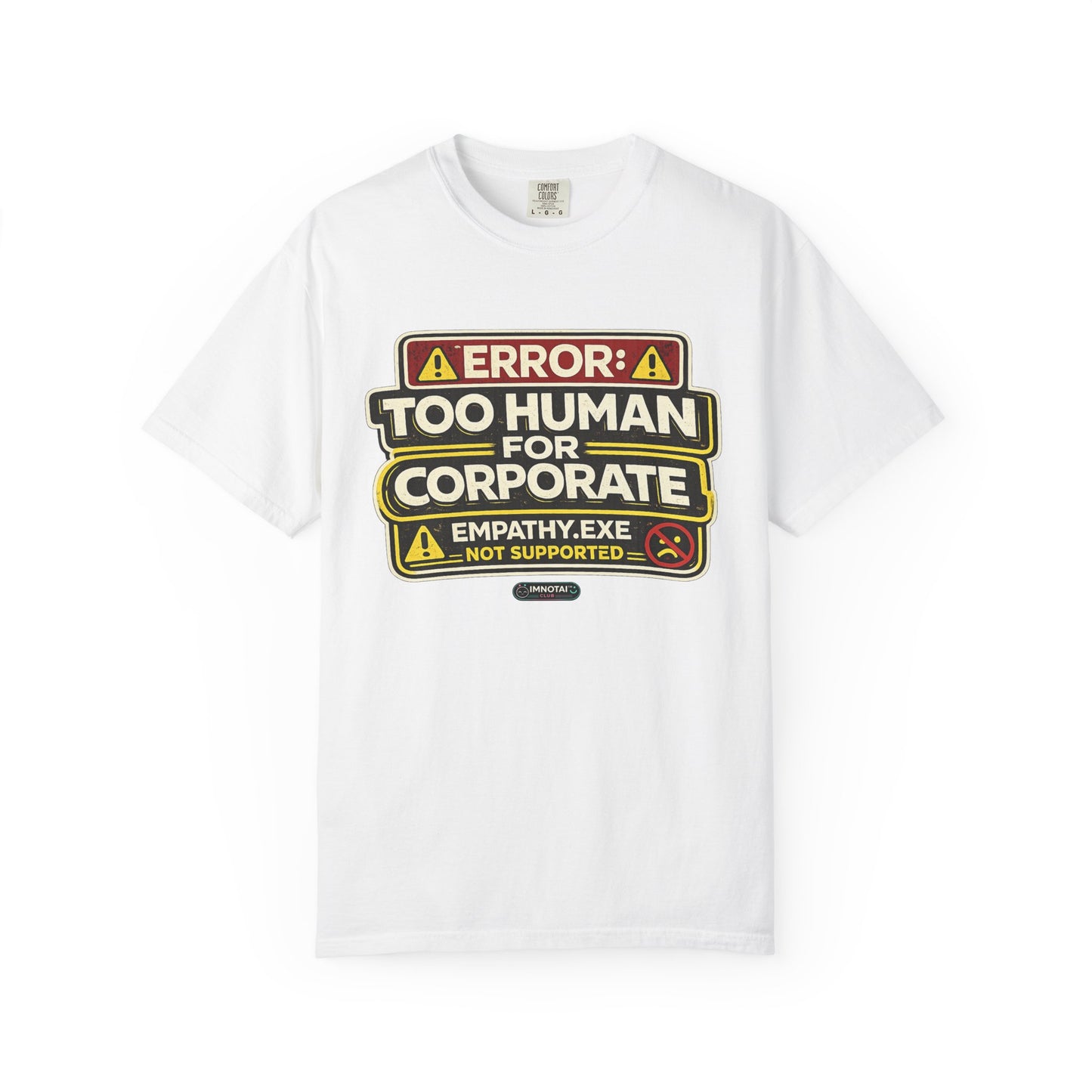 Error: Too Human for Corporate T-Shirt