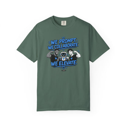We Prompt, We Collaborate, We Elevate- AI Mens Team Building   Graphic Tee