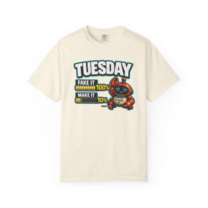 TUESDAY: 100% Fake it. 10% Make it