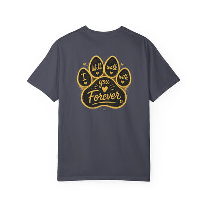 PAWS: I will Walk You Forever T-Shirt