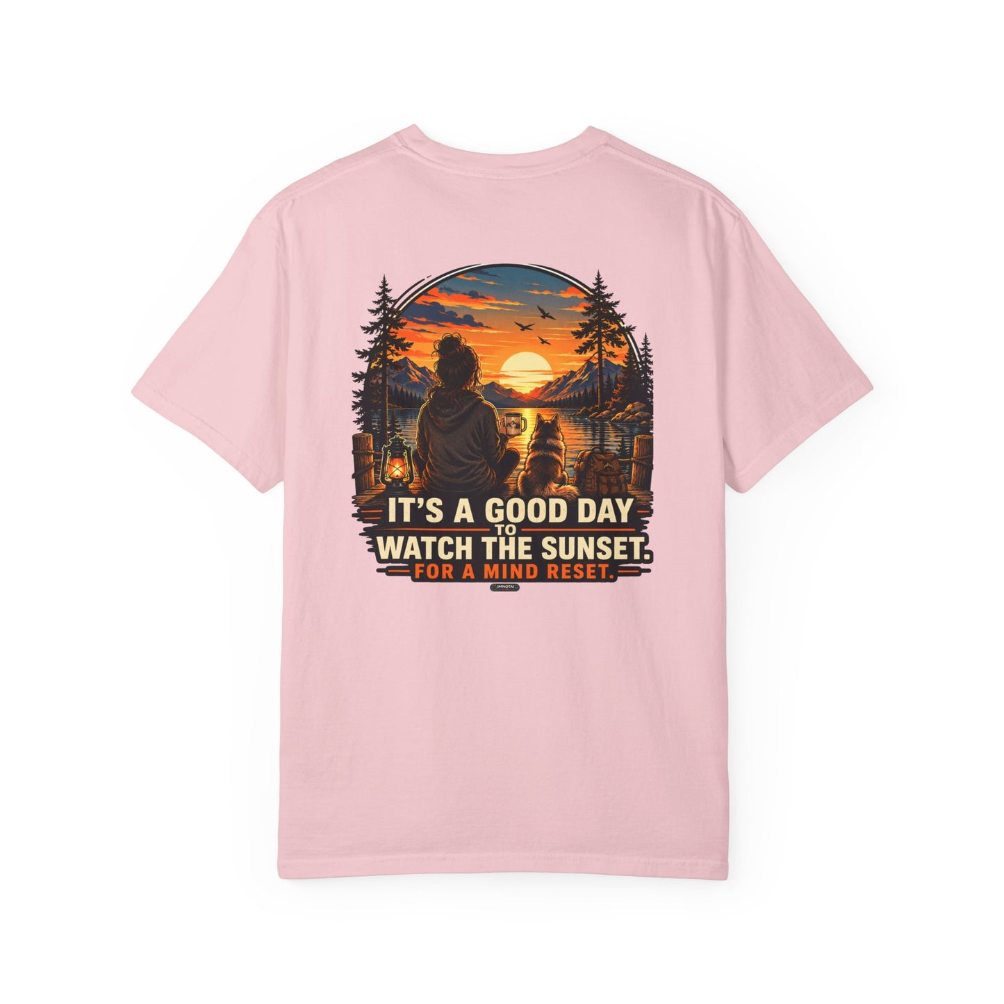 It Is a Good Day To Watch the Sunset For Mind Reset Mountain View T-Shirt