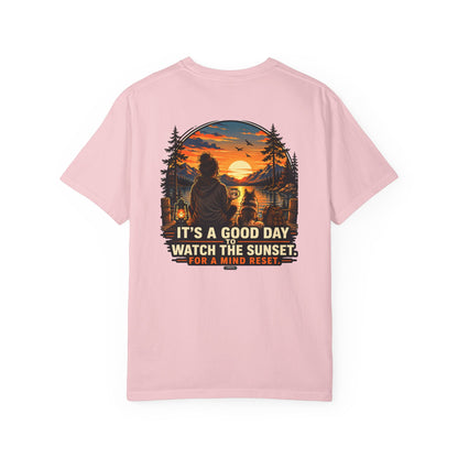 It Is a Good Day To Watch the Sunset For Mind Reset Mountain View T-Shirt