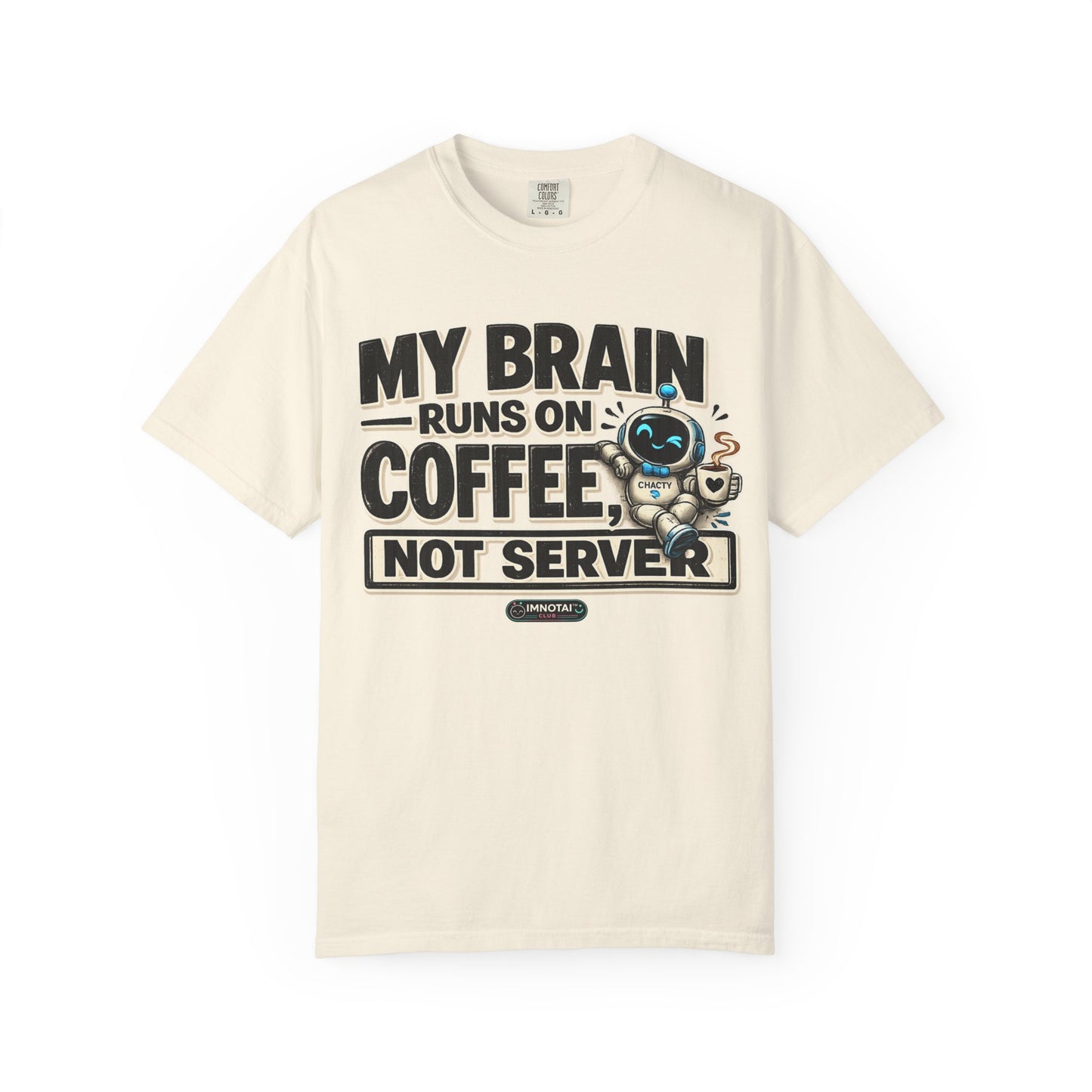 My Brain Runs on Coffee, Not Server T-Shirt