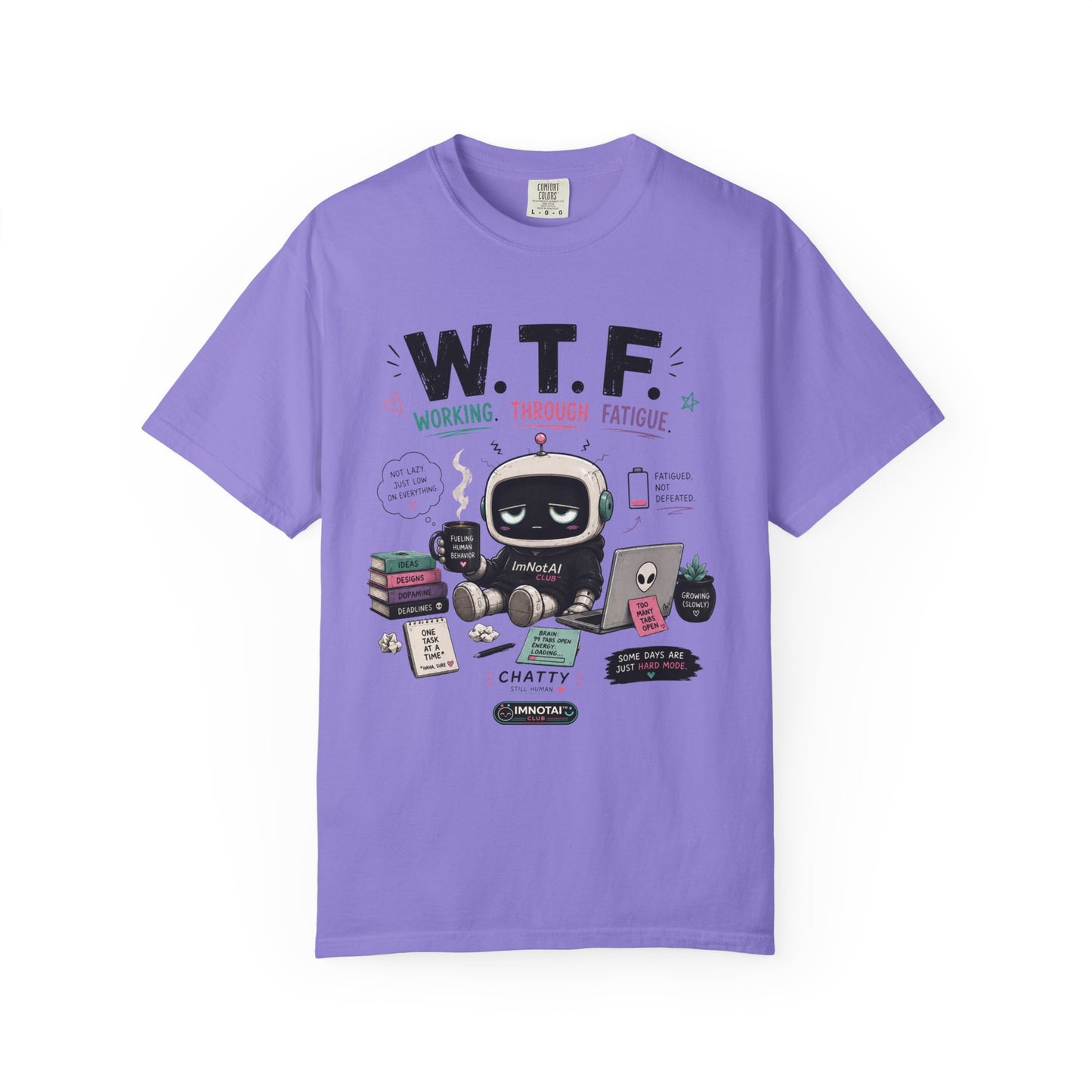W.T.F. "Working Through Fatigue" Graphic T-Shirt