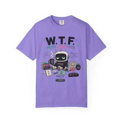 W.T.F. "Working Through Fatigue" Graphic T-Shirt
