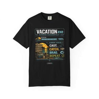 Vacation.exe. Cast. Catch. Brag. Repeat. Fishing Vacation Graphic T-Shirt