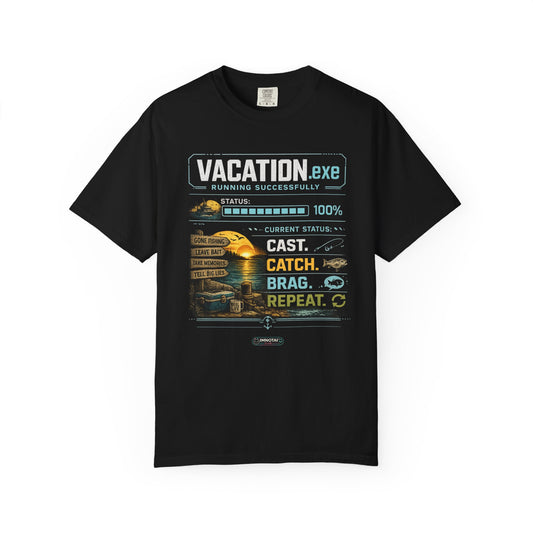 Vacation.exe. Cast. Catch. Brag. Repeat. Fishing Vacation Graphic T-Shirt