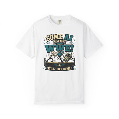 Some AI Just Need Some WWE- Retro Robot Graphic Tee