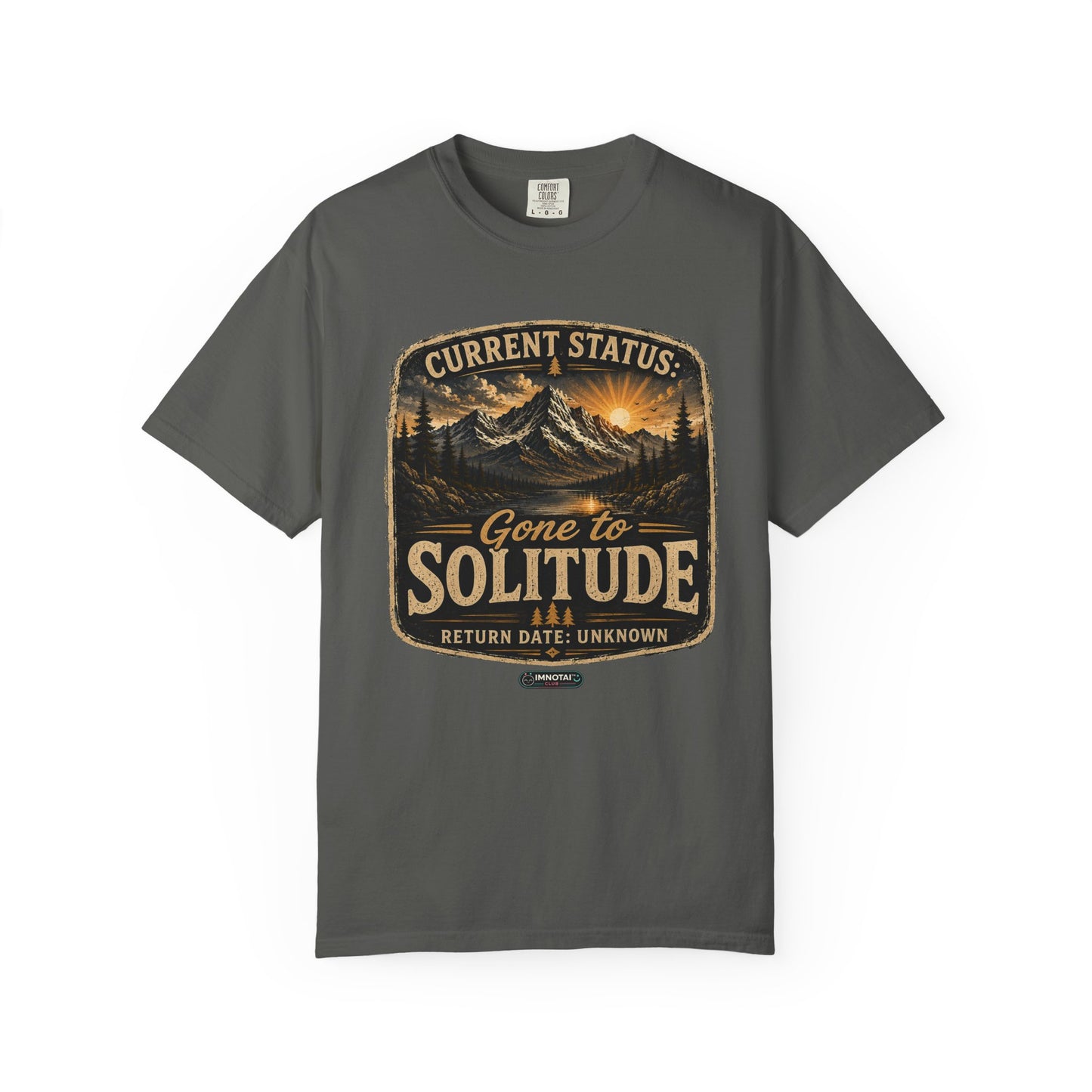 Mountain :Current Status- Gone to Solitude T-Shirt
