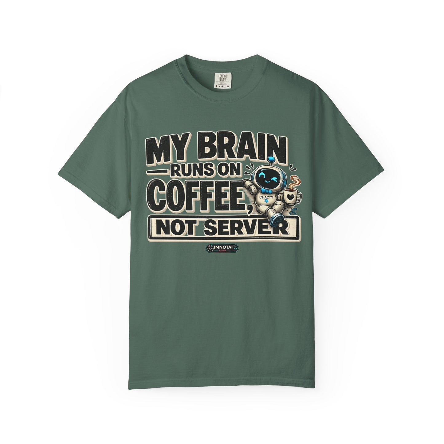 My Brain Runs on Coffee, Not Server T-Shirt