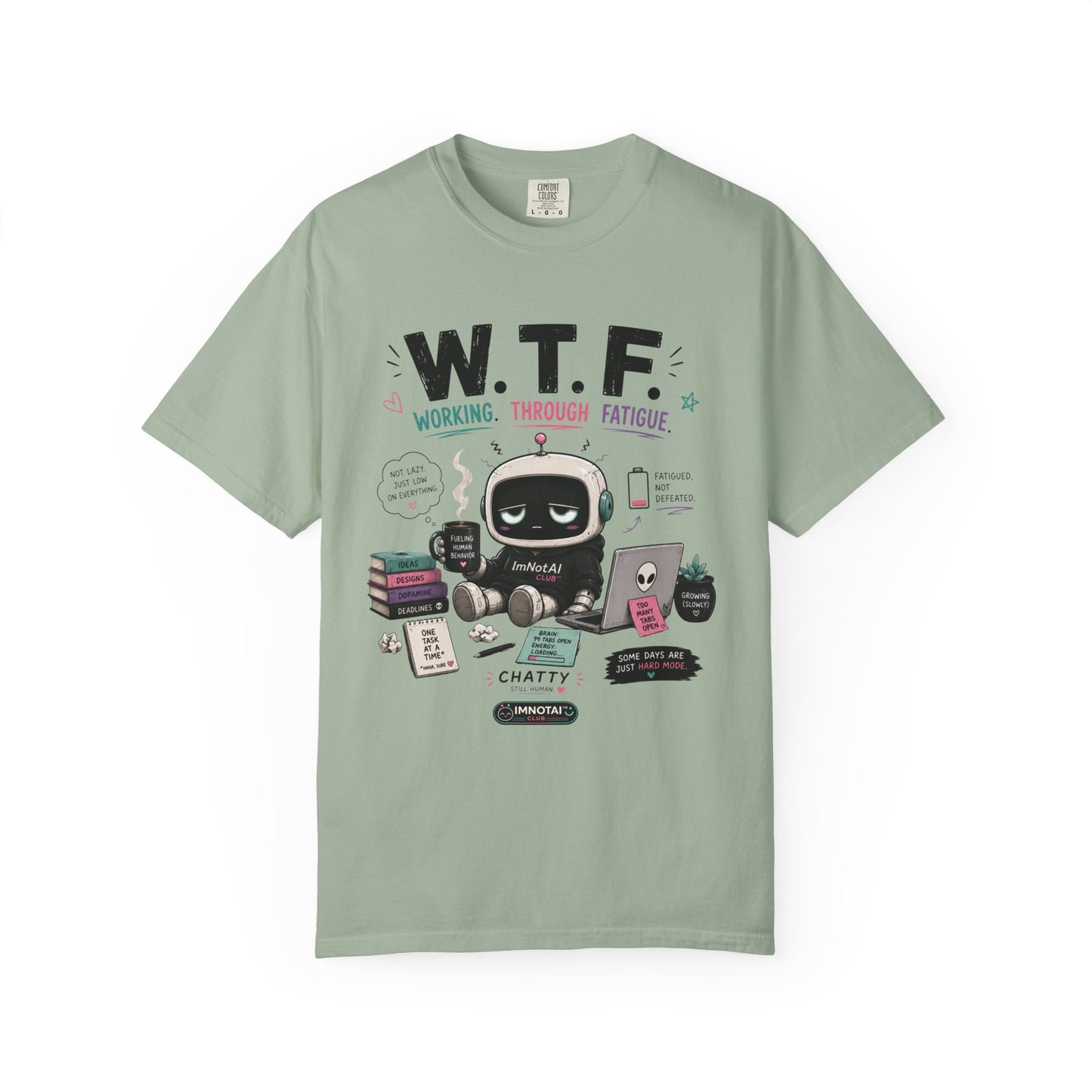 W.T.F. "Working Through Fatigue" Graphic T-Shirt