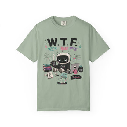 W.T.F. "Working Through Fatigue" Graphic T-Shirt