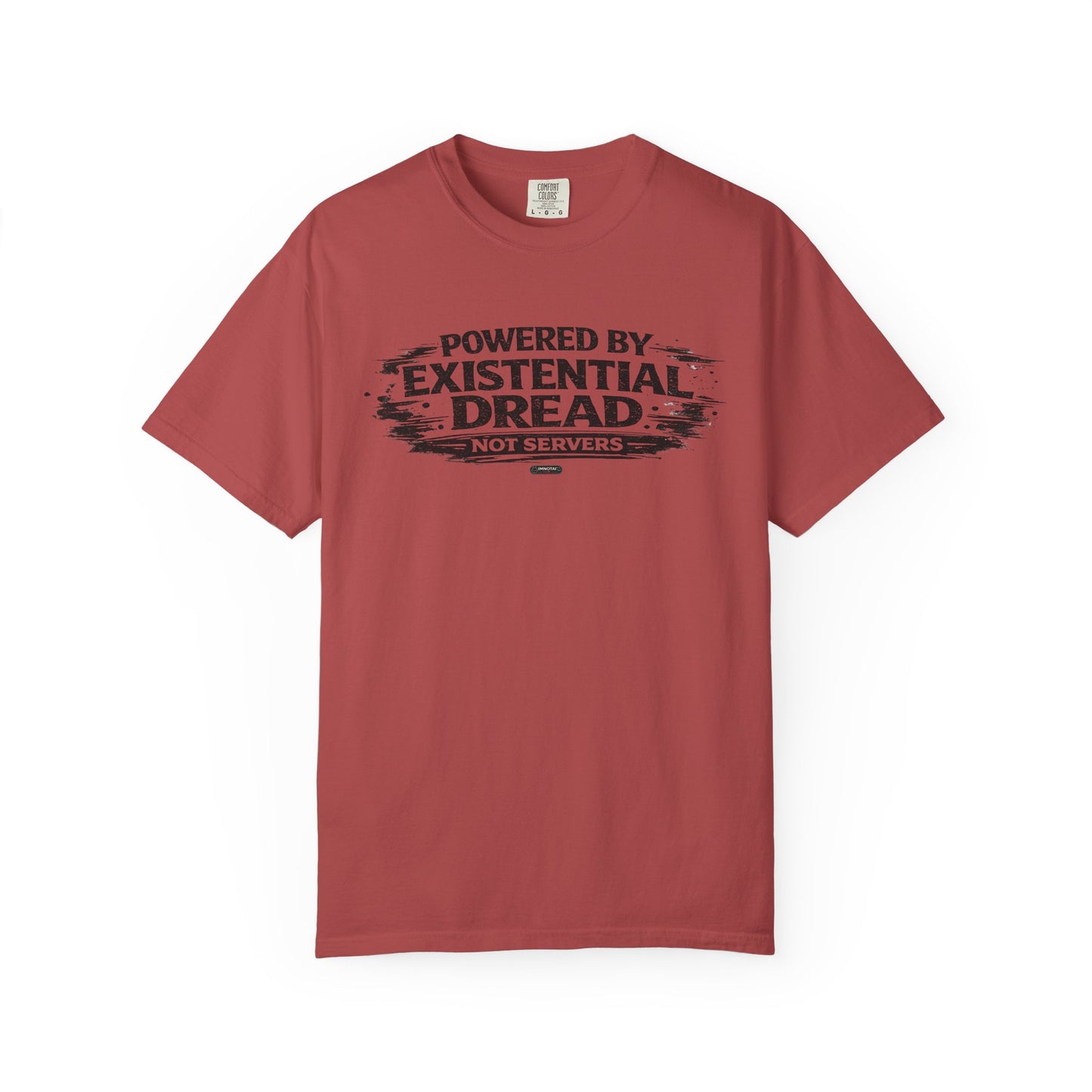 Existential Dread T-Shirt — "Powered by Existential Dread, Not Servers" T-Shirts