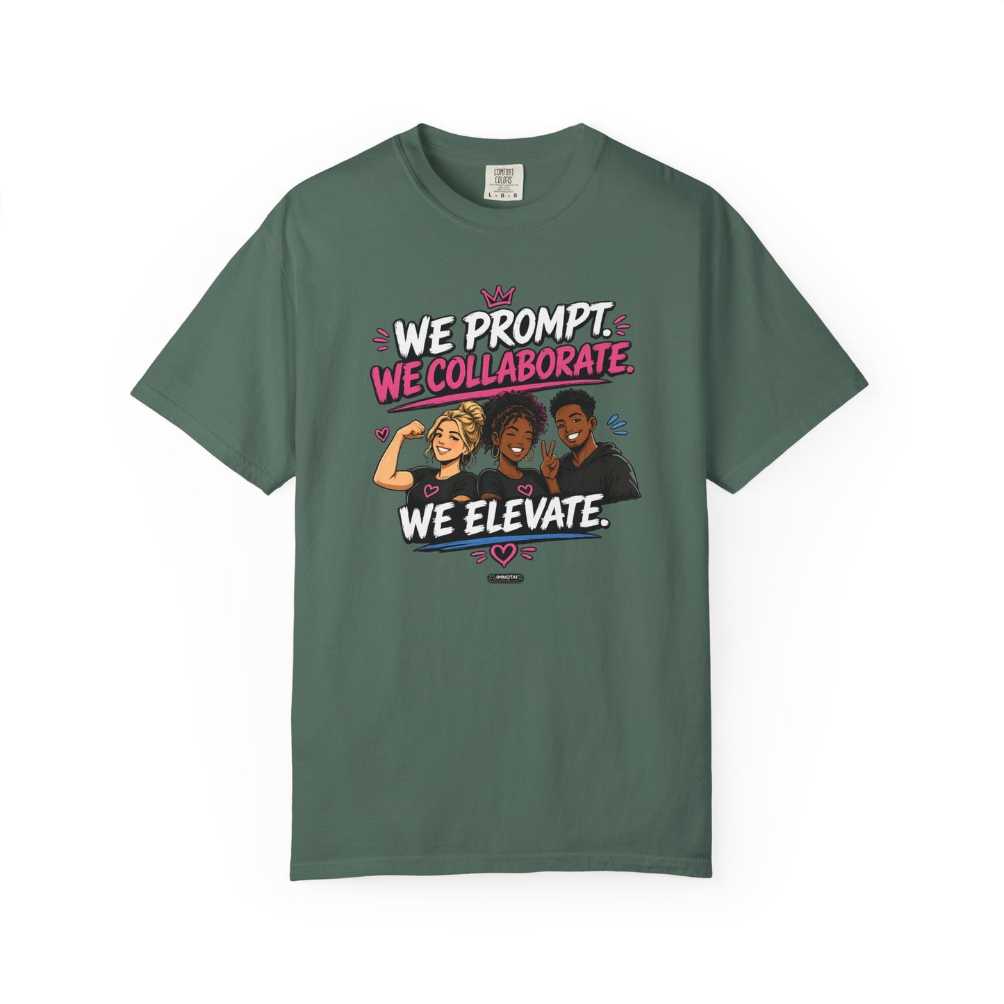 We Prompt, We Collaborate, We Elevate- AI GROUP Team Building   Graphic Tee