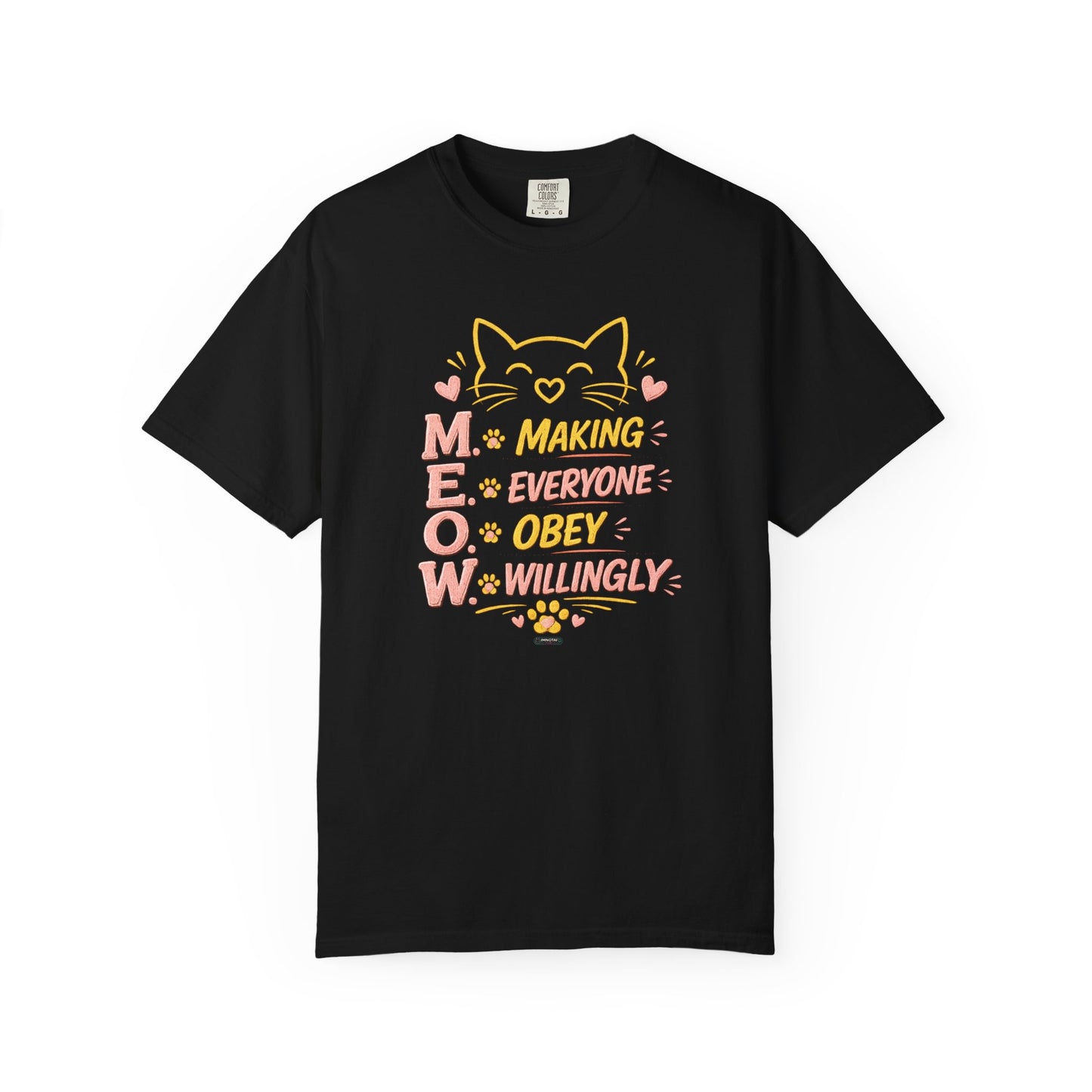 CAT "MEOW" Making Everyone Obey Willingly T-Shirt