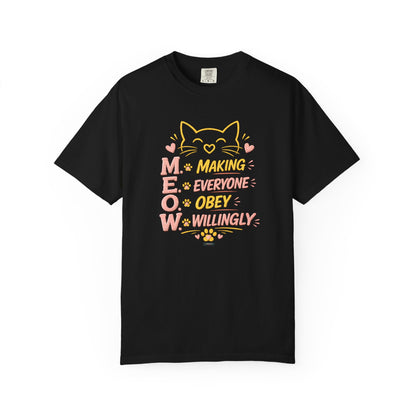 CAT "MEOW" Making Everyone Obey Willingly T-Shirt