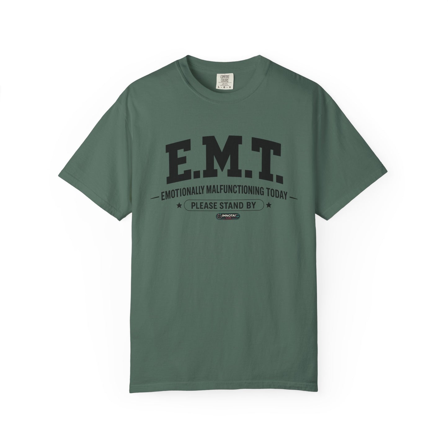 EMT 'Emotionally Malfunctioning Today' T-Shirt