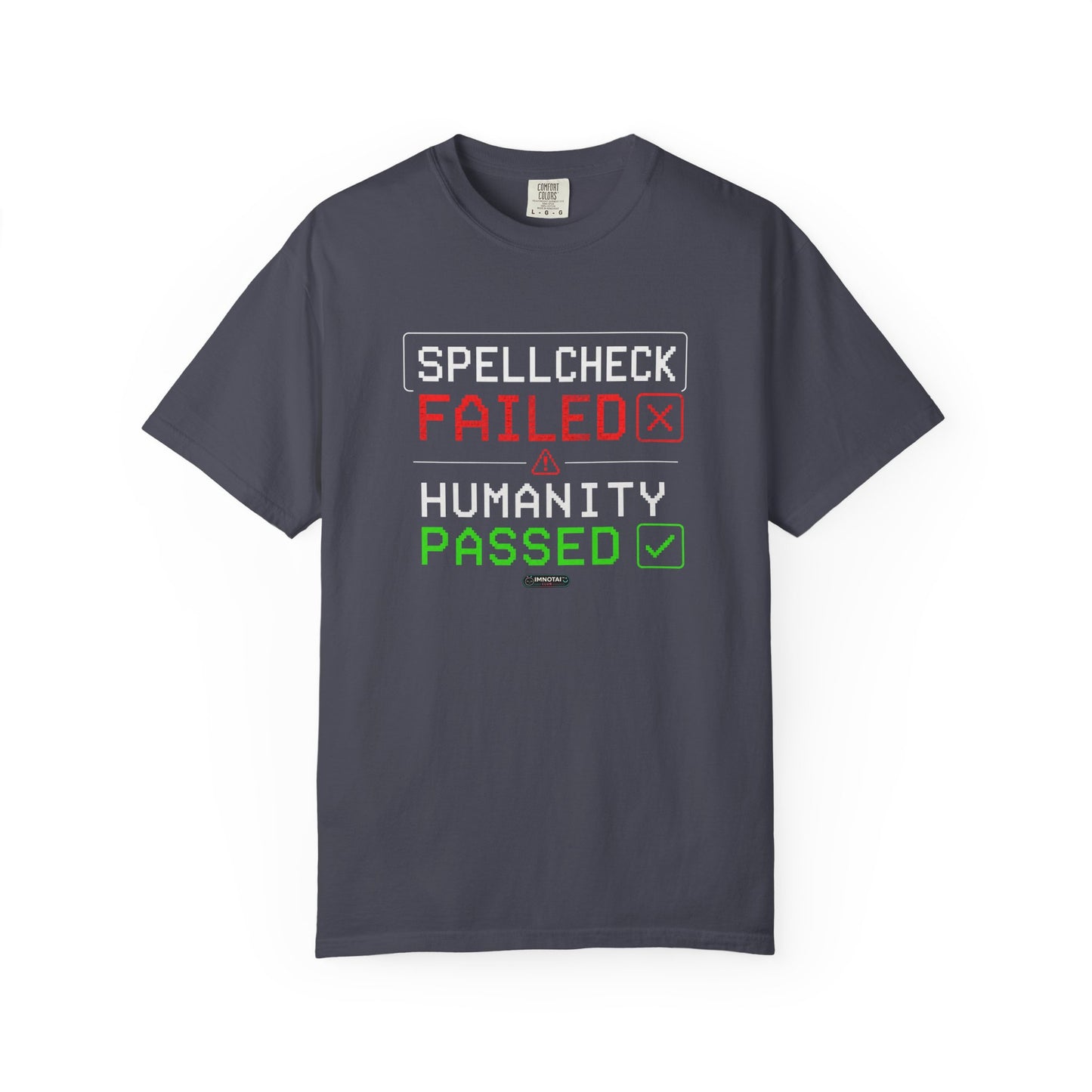 Failed Humanity Passed.  Funny Social Commentary Graphic T-Shirt