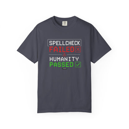 Failed Humanity Passed.  Funny Social Commentary Graphic T-Shirt