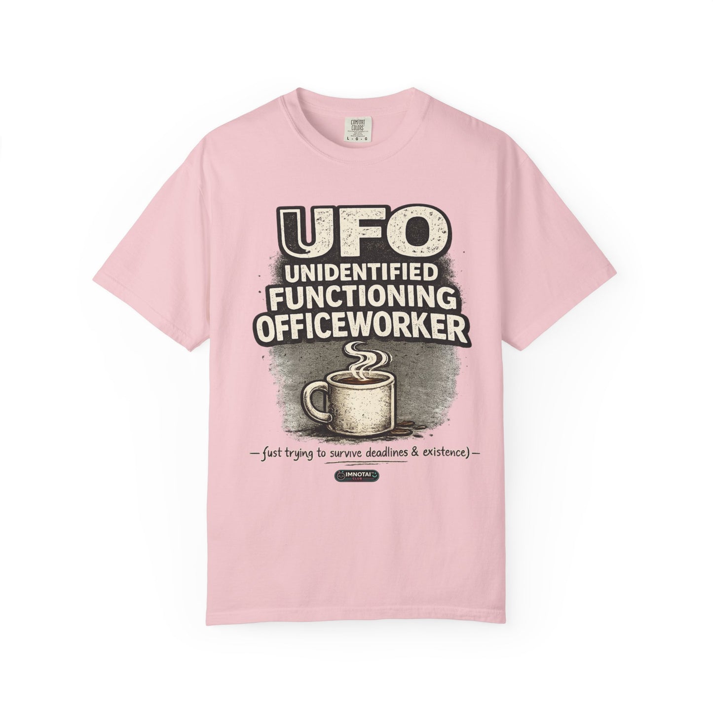 UFO - Unidentified Functioning Officeworker T-Shir