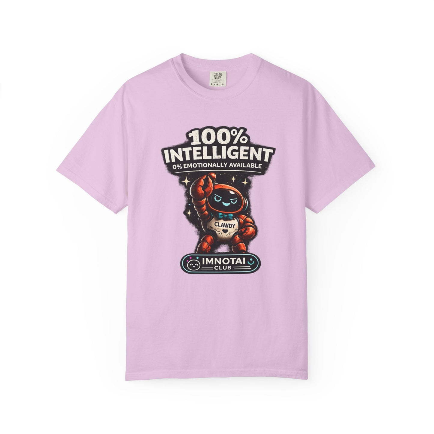 Clawdy is 100% Intelligent & Emotionally Unstable T-Shirt